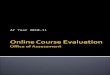 Online Course Evaluation Office of Assessment