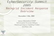 CyberSecurity Summit 2005 Teragrid Incident Response Overview