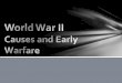 World War II Causes and Early Warfare