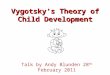 Vygotsky’s Theory of Child Development
