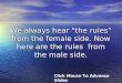 We always hear "the rules" from the female side. Now here are the rules  from the male side