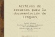 Archivos de recursos para la documentación de lenguas
