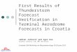 First R esults of Thunderstorm Forecast Verification in Terminal Aerodrome Forecast s  in Croatia