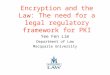 Encryption and the Law: The need for a legal regulatory framework for PKI