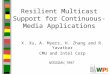 Resilient Multicast Support for Continuous-Media Applications