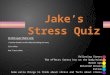 Jake’s Stress Quiz