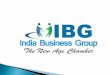 India Business Group (IBG)  Special focus on MSMEs Global participation