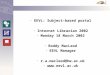 EEVL: Subject-based portal Internet Librarian 2002 Monday 18 March 2002 Roddy MacLeod EEVL Manager