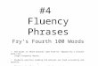 #4  Fluency Phrases Fry’s Fourth 100 Words