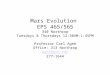 Mars Evolution  EPS 465/565 340 Northrop Tuesdays & Thursdays 12:30AM-1:45PM Professor Carl Agee
