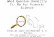 What Quantum Chemistry Can Do for Forensic Science