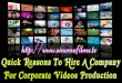 Quick Reasons To Hire A Company For Corporate Videos Product