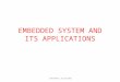 EMBEDDED SYSTEM AND ITS APPLICATIONS