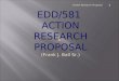 EDD/581  ACTION RESEARCH PROPOSAL (Frank J. Ball Sr.)