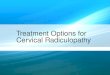 Treatment Options for Cervical Radiculopathy