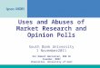 Uses and Abuses of Market Research and Opinion Polls South Bank University 1 November2011