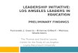 LEADERSHIP INITIATIVE: LOS ANGELES LEADERS IN EDUCATION PRELIMINARY FINDINGS