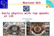 Moriond QCD Early physics with top quarks at LHC P.Ferrari CERN
