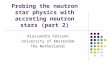Probing the neutron star physics with accreting neutron stars (part 2)