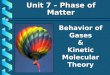 Behavior of Gases & Kinetic Molecular Theory