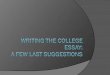 Writing the College Essay:  A few Last Suggestions