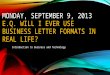 Monday, September 9, 2013 E.Q. will I ever use business letter formats in real life?