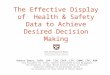 The Effective Display of  Health & Safety Data to Achieve Desired Decision Making