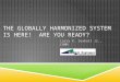 The Globally Harmonized System is Here!  Are You Ready?
