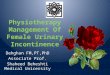 Physiotherapy Management Of Female Urinary Incontinence