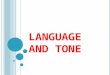 LANGUAGE AND TONE