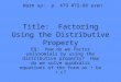 Title:  Factoring Using the Distributive Property
