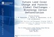 Future Land Cover Change and Forests  - Global Challenges -  Bioenergy versus Deforestation