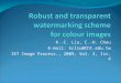 Robust and transparent watermarking scheme for  colour  images