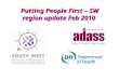 Putting People First – SW region update Feb 2010