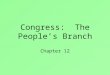 Congress:  The People’s Branch