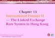 Chapter 13 International Finance II --- The Linked Exchange Rate System in Hong Kong