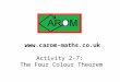 Activity 2-7:  The Four Colour Theorem