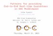 Patterns for providing  End-to-End Real-time Guarantees  in DOC Middleware