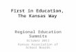 First in Education, The Kansas Way