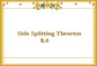 Side Splitting Theorem 8.4