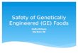Safety of Genetically Engineered (GE) Foods