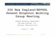 ISO New England/NEPOOL Demand Response Working Group Meeting