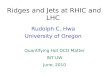 Ridges and Jets at  RHIC and LHC