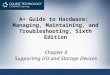 A+ Guide to Hardware:  Managing, Maintaining, and Troubleshooting, Sixth Edition