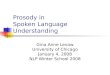 Prosody in  Spoken Language Understanding