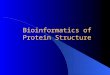 Bioinformatics of Protein Structure