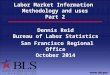 Labor Market Information  Methodology and uses Part 2