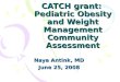 CATCH grant:  Pediatric Obesity and Weight Management Community Assessment