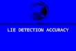 LIE DETECTION ACCURACY