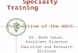 Specialty Training            Perspective of the ABVS
